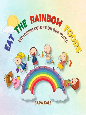 cover image of Eat the Rainbow Foods